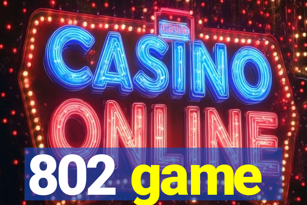 802 game